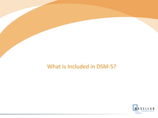 What Is Included in DSM-5?
7
 