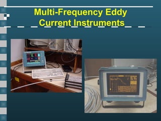 Multi-Frequency Eddy
Current Instruments
 