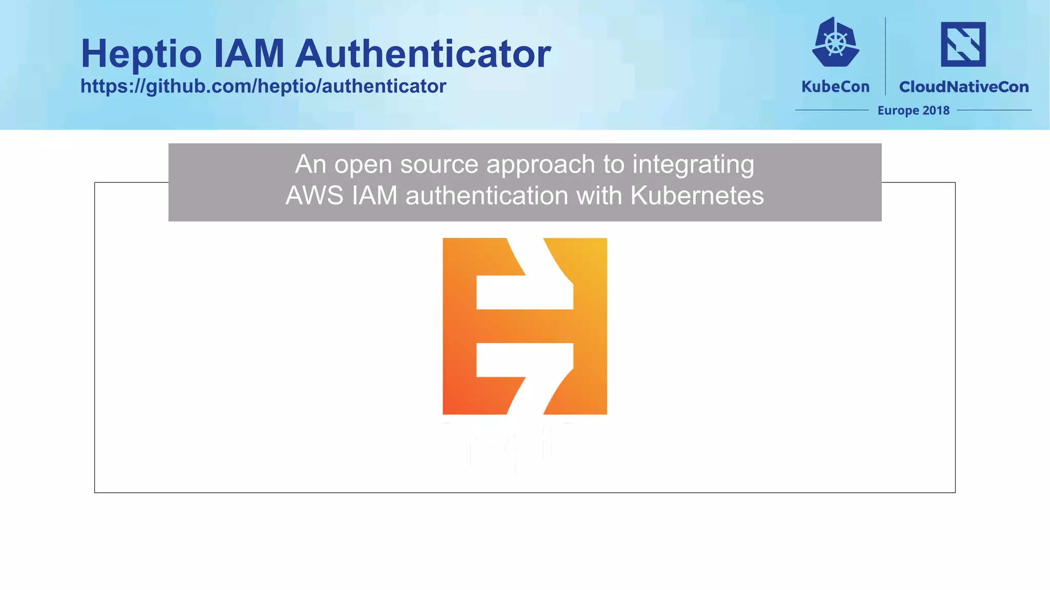 Heptio IAM Authenticator
https://github.com/heptio/authenticator
An open source approach to integrating
AWS IAM authentication with Kubernetes
 