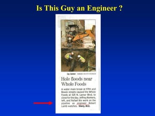 Is This Guy an Engineer ?
 