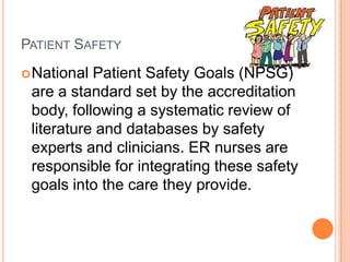 Patient Safety <br />National Patient Safety Goals (NPSG) are a standard set by the accreditation body, following a system...
