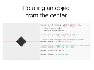 Rotating an object
from the center.
 