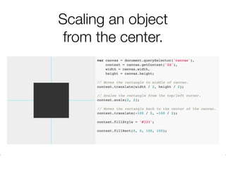 Scaling an object
from the center.
 