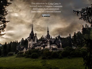 This slideshow by Craig Carey is
licensed under a Creative Commons
Attribution-NonCommercial-
ShareAlike 3.0 Unported License
 