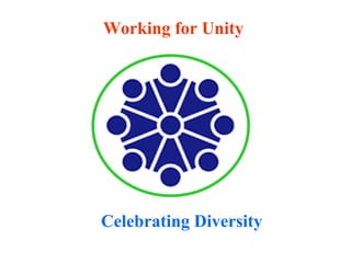Working for Unity Celebrating Diversity 
