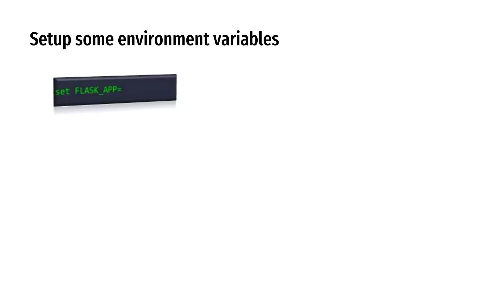 Setup some environment variables
 