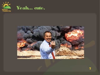 7
Yeah... cute.
 