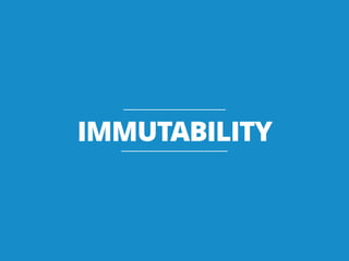 IMMUTABILITY
 