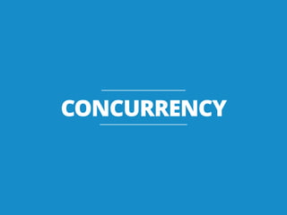 CONCURRENCY
 