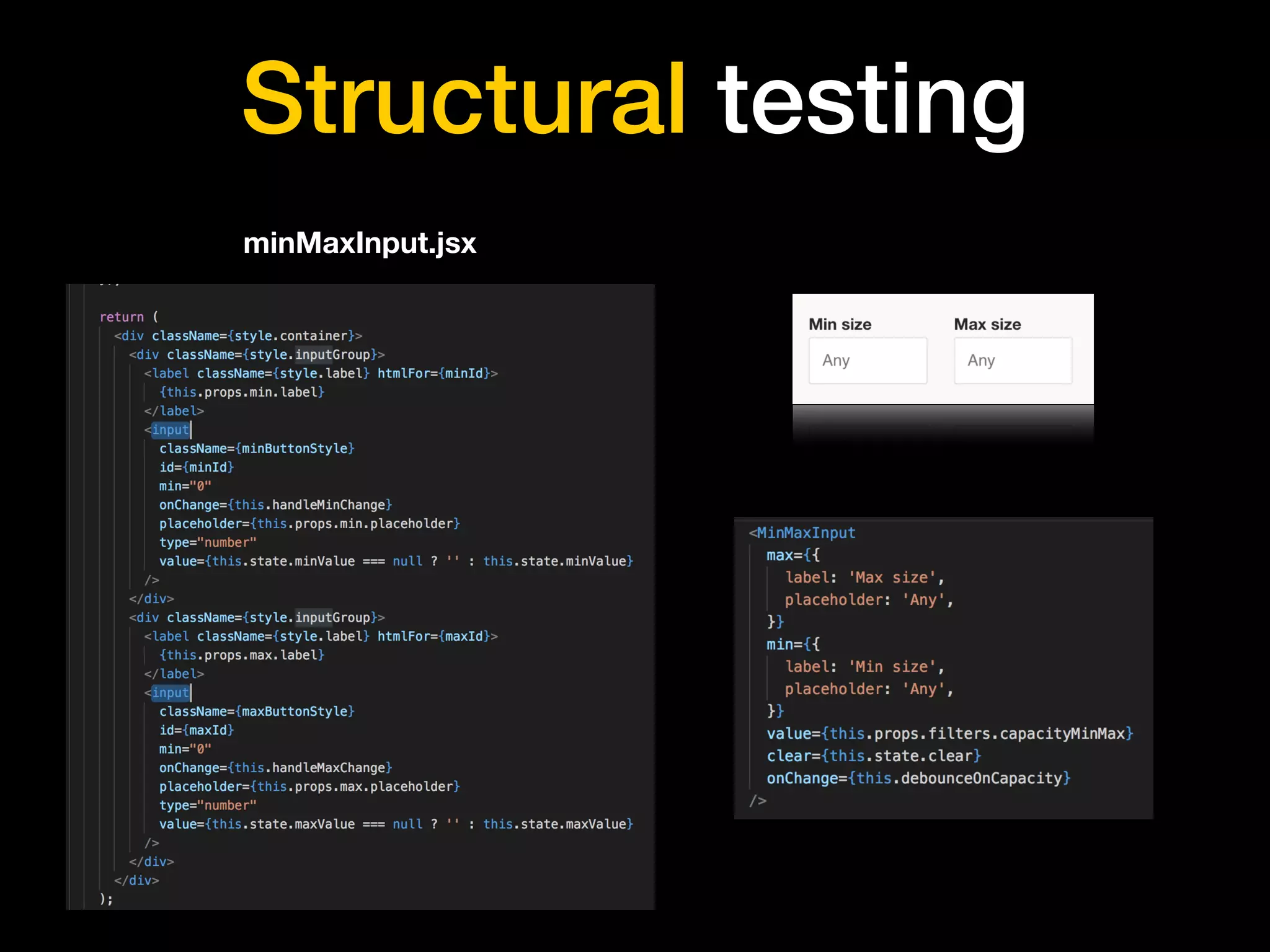 Structural testing
minMaxInput.jsx
 