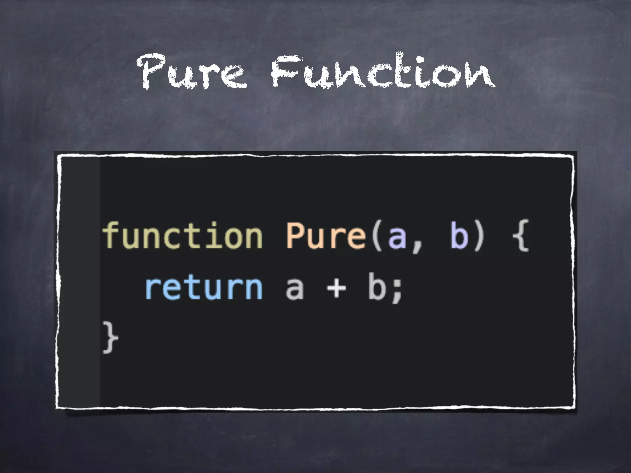 Pure Function
 