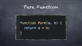 Pure Function
 