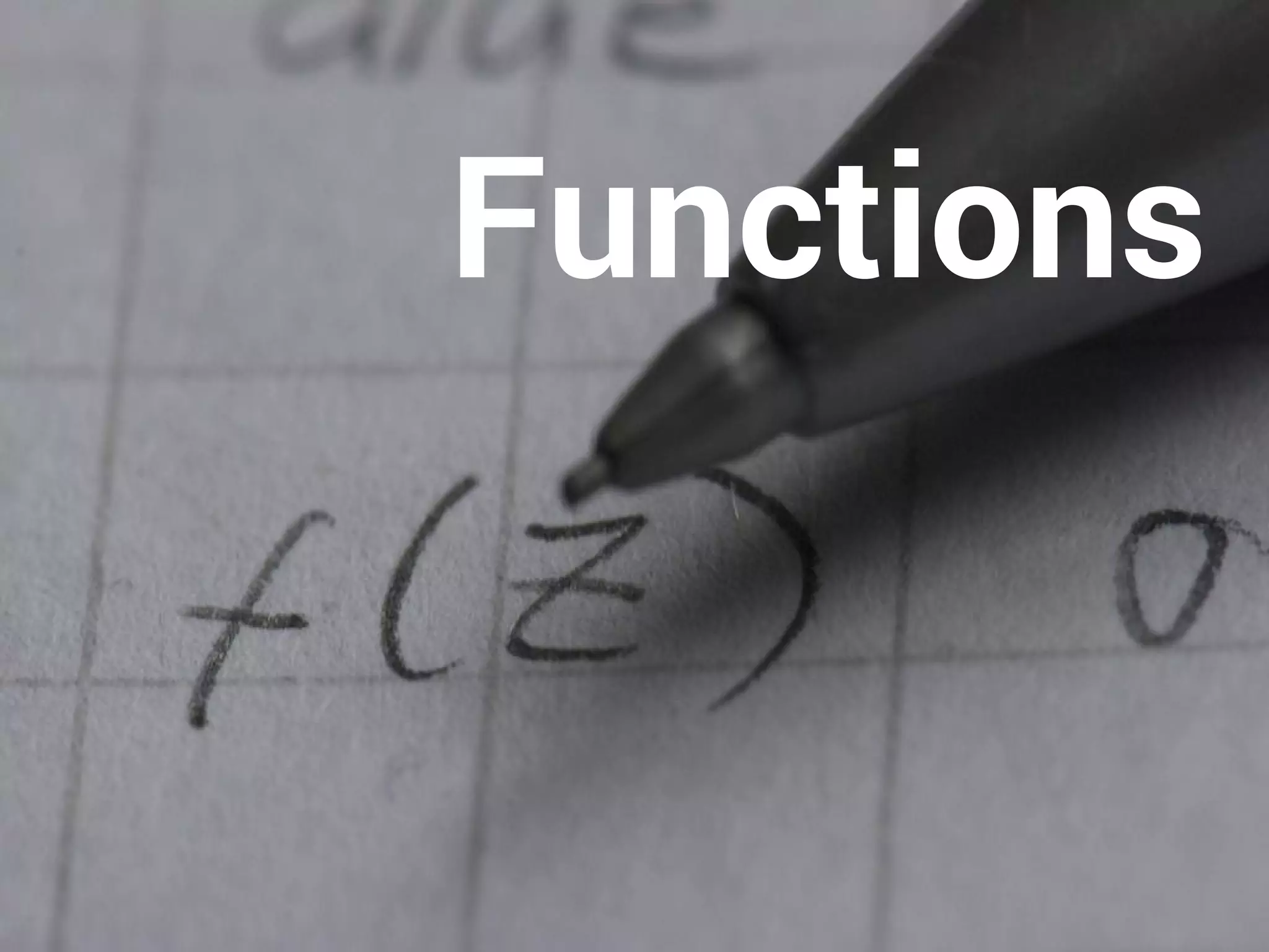 Functions 
 