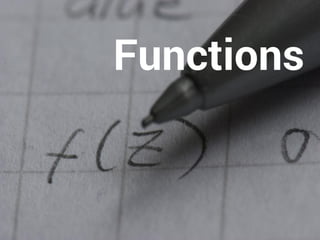 Functions 
 