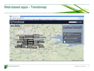 Web-based apps - Trendsmap




                             Presentation to insert name here   17
 