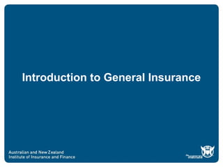 Introduction to General Insurance
 