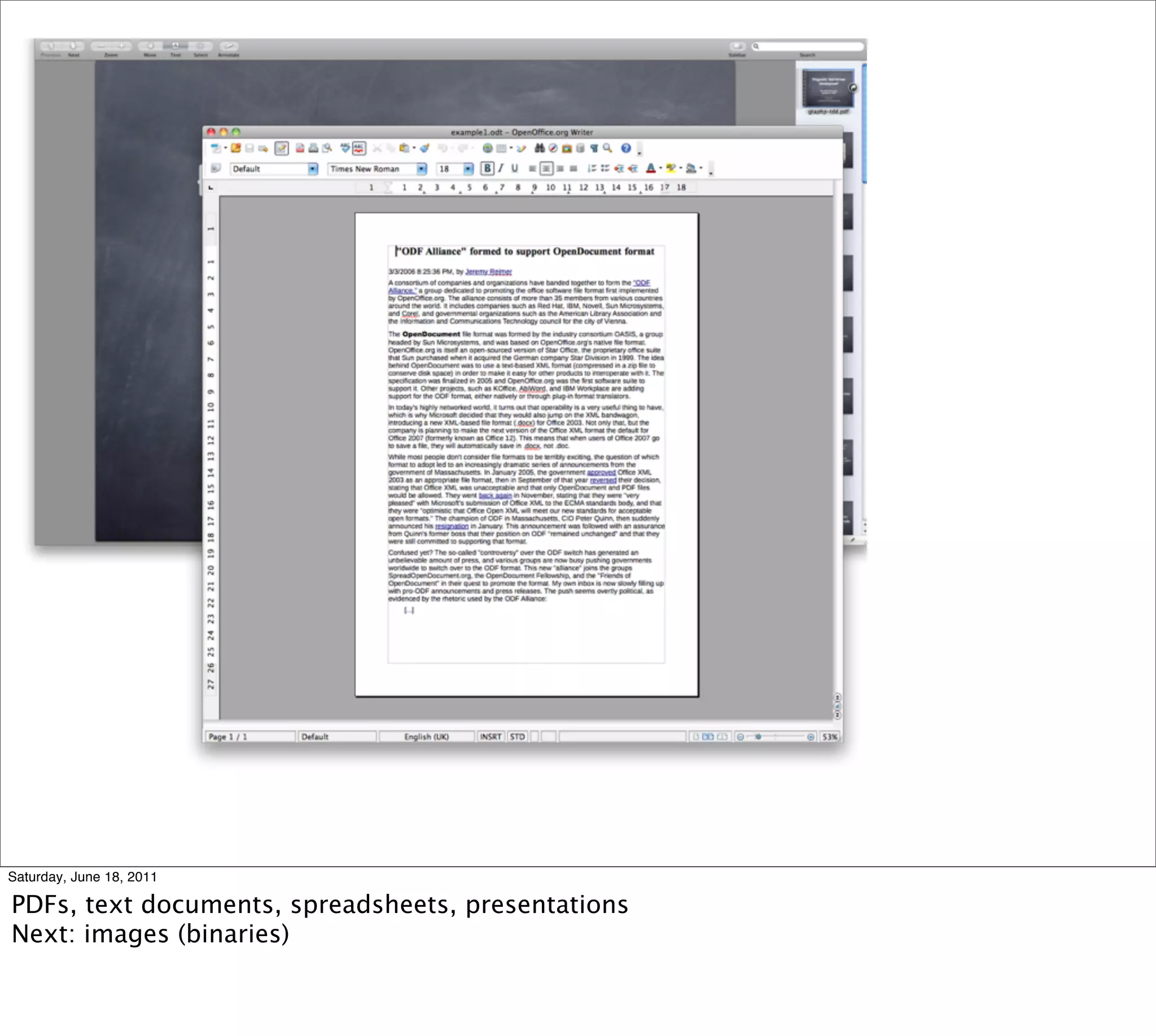 Saturday, June 18, 2011

PDFs, text documents, spreadsheets, presentations
Next: images (binaries)
 