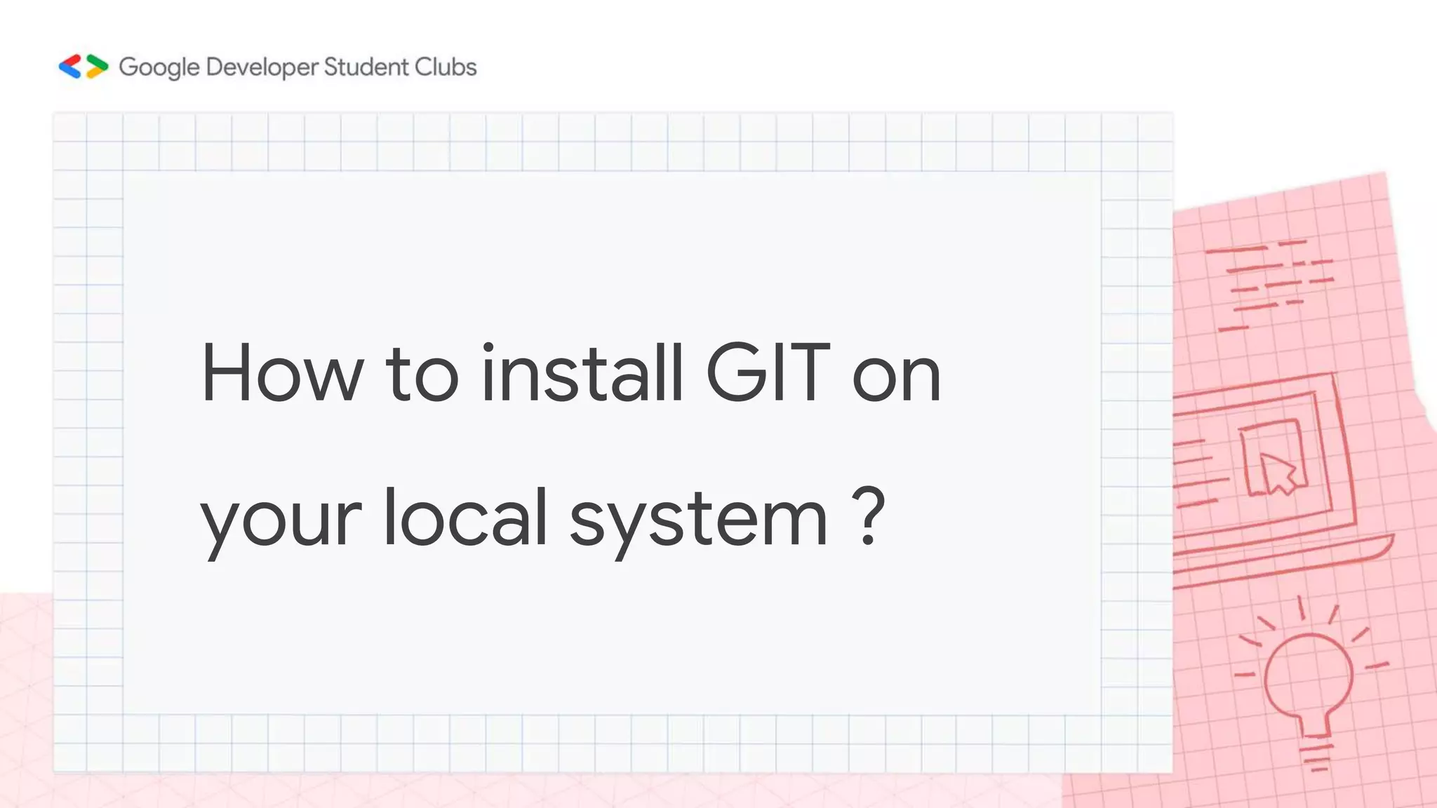 How to install GIT on your local system ? 