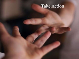 Take Action
 