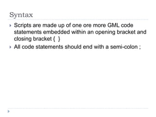 Intro to gml | PPTX | Programming Languages | Computing