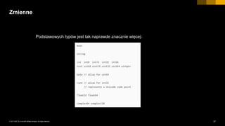 37INTERNAL© 2017 SAP SE or an SAP affiliate company. All rights reserved. ǀ
Zmienne
Podstawowych typów jest tak naprawde znacznie więcej:
 