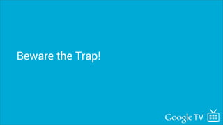 Beware the Trap!
 