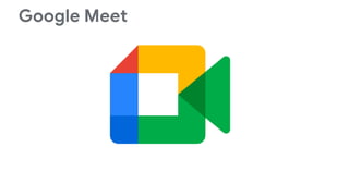 Google Meet
 