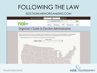 FOLLOWING THE LAW
  ELECTIONS.NEWORGANIZING.COM
 