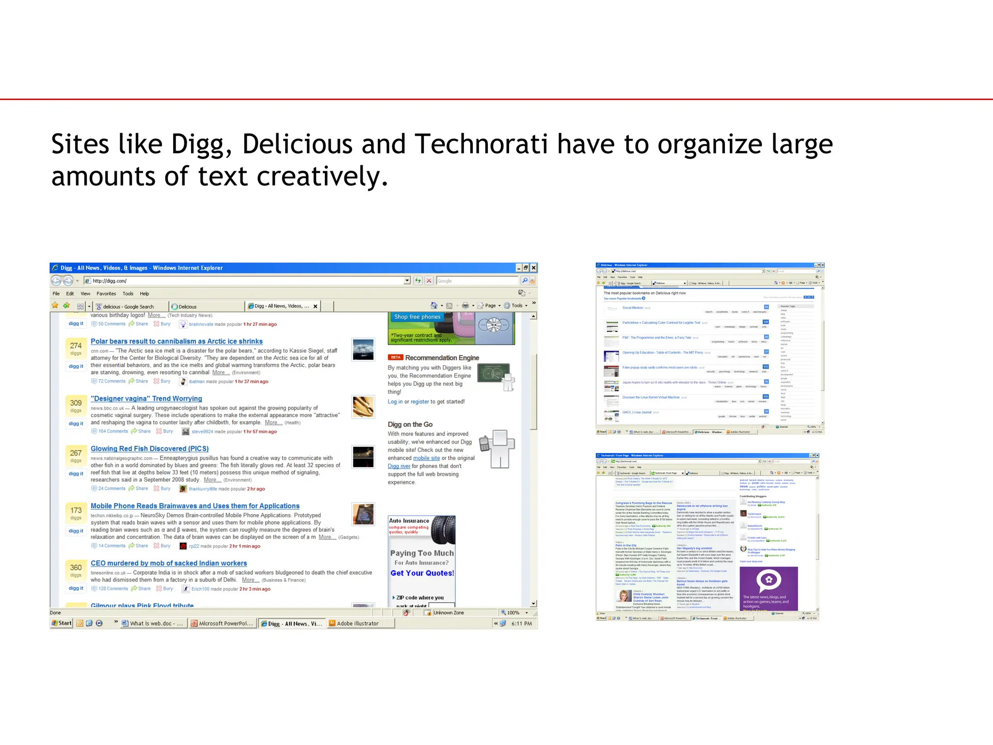 Slide 74
Sites like Digg, Delicious and Technorati have to organize large
amounts of text creatively.
 