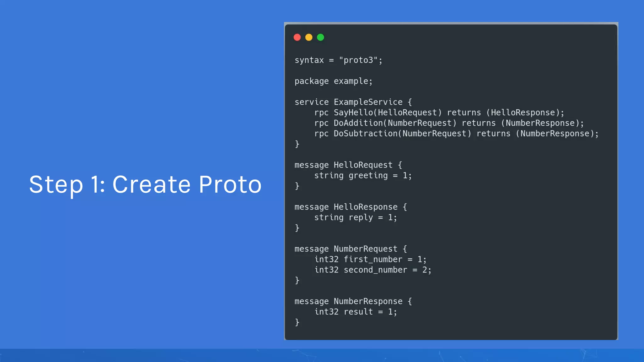 Step 1: Create Proto
 
