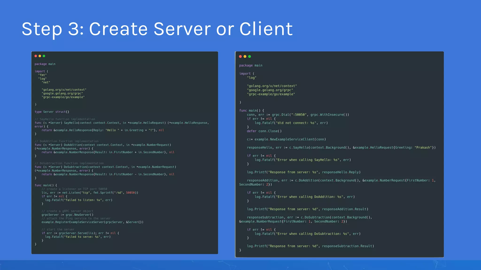 Step 3: Create Server or Client
 