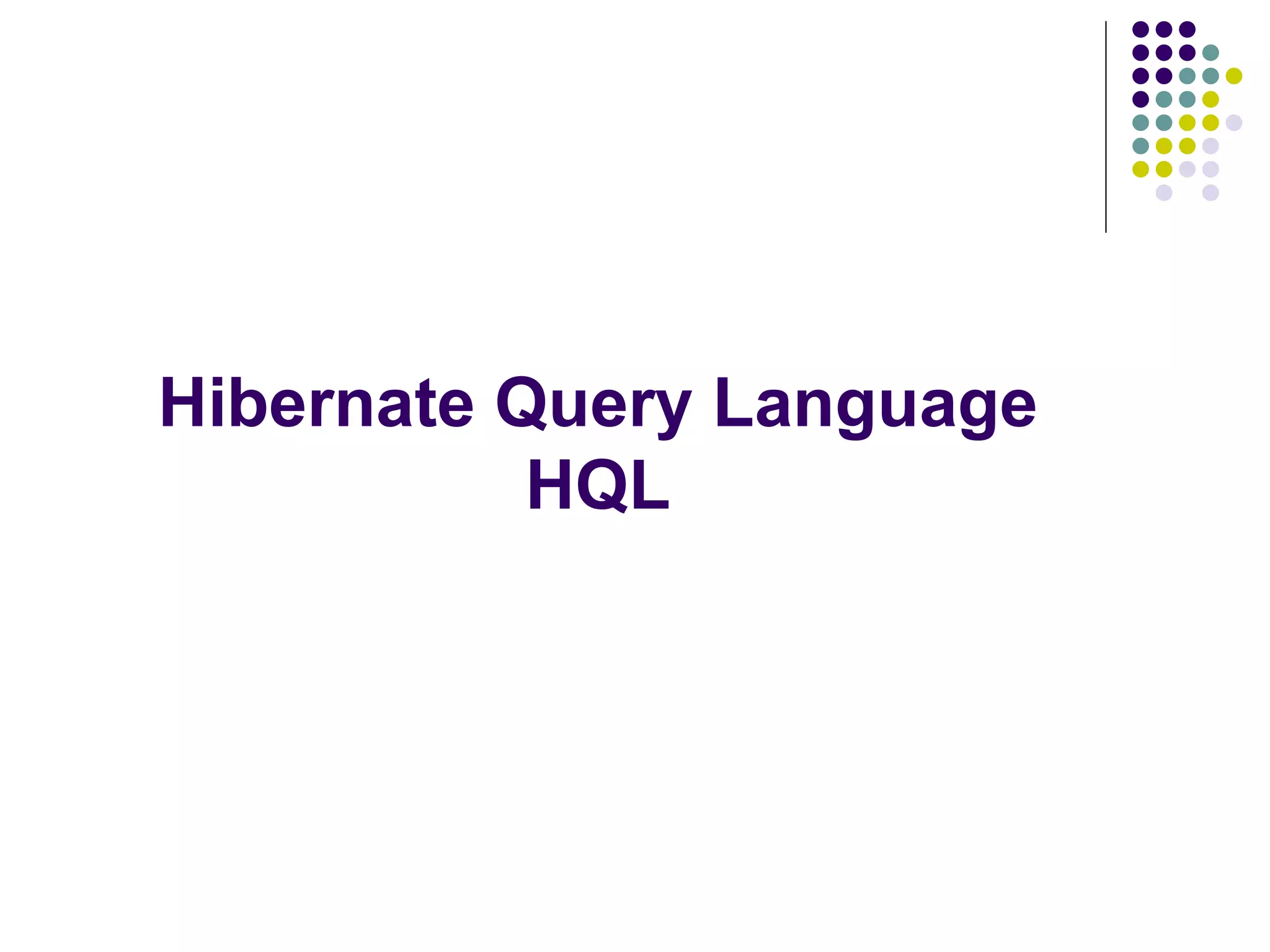Hibernate Query Language HQL 
