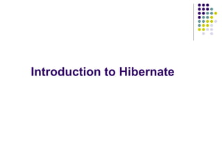 Introduction to Hibernate 