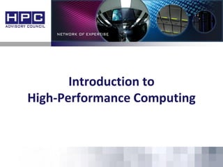 Introduction to
High-Performance Computing
 