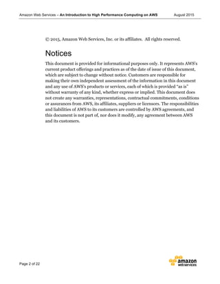 Amazon Web Services – An Introduction to High Performance Computing on AWS August 2015
Page 2 of 22
© 2015, Amazon Web Ser...