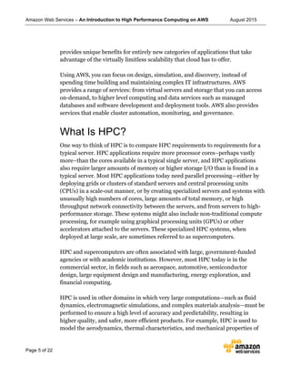 Amazon Web Services – An Introduction to High Performance Computing on AWS August 2015
Page 5 of 22
provides unique benefi...