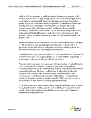 Amazon Web Services – An Introduction to High Performance Computing on AWS August 2015
Page 9 of 22
and cost-effective sol...