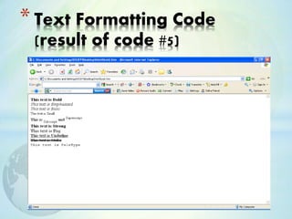 * Text Formatting Code
(result of code #5)
 