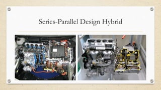 Series-Parallel Design Hybrid
 