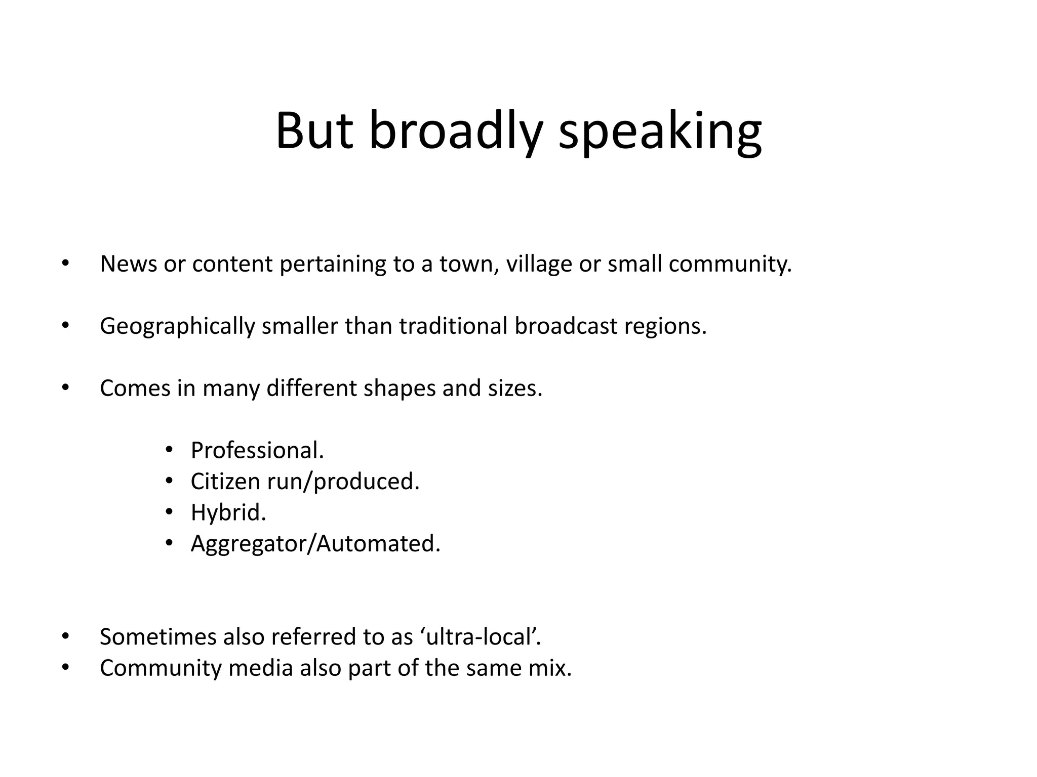 So, that’s the background.Now let’s talk hyper-local.