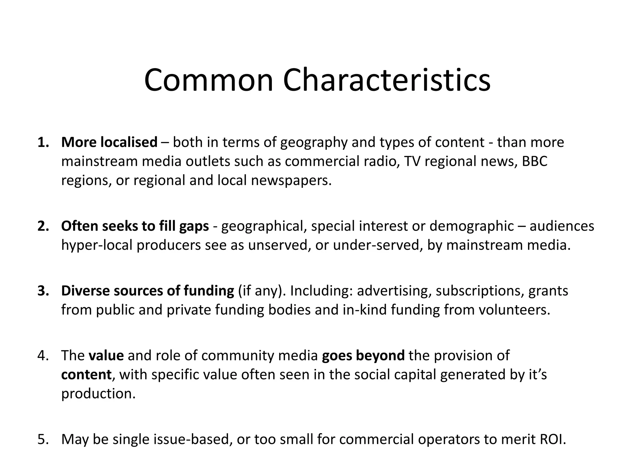 No single definitionLocal and regional media – the consumer view