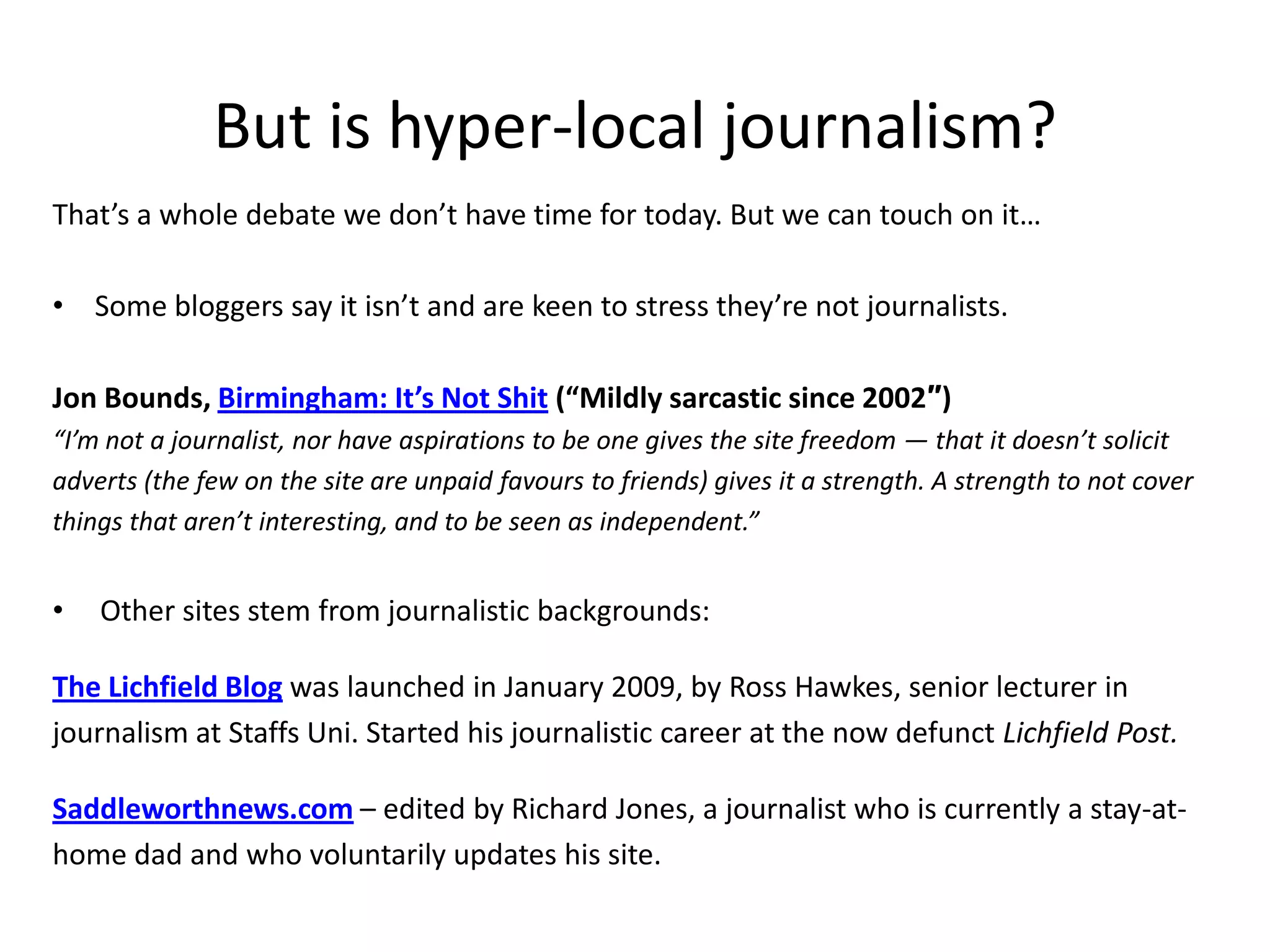 8. Traditional Media goes hyper… localLaunched mid launched mid September 2010. Pan-Scottish roll out by end 2011.Six pilot sites: www.stv.tv/airdrie, www.stv.tv/bellshill, www.stv.tv/coatbridge, www.stv.tv/cumbernauld, www.stv.tv/motherwell, and www.stv.tv/wishaw.(Branded according to area, e.g. STV Motherwell or STV Cumbernauld)Content: news, events listings, ratings and reviews, weather, traffic, business directory.  Plus information from local public bodies, sports organisations, theatre groups, schools, church groups, and other engaged community members.Editorial team working with “content partners and community contributors” to encourage UGC (as well as producing their own material). Links to media courses, training for contributors in web publishing and writing.Digital advertising opportunities e.g. banner ads, classified listings. Plusnet launch sponsor.