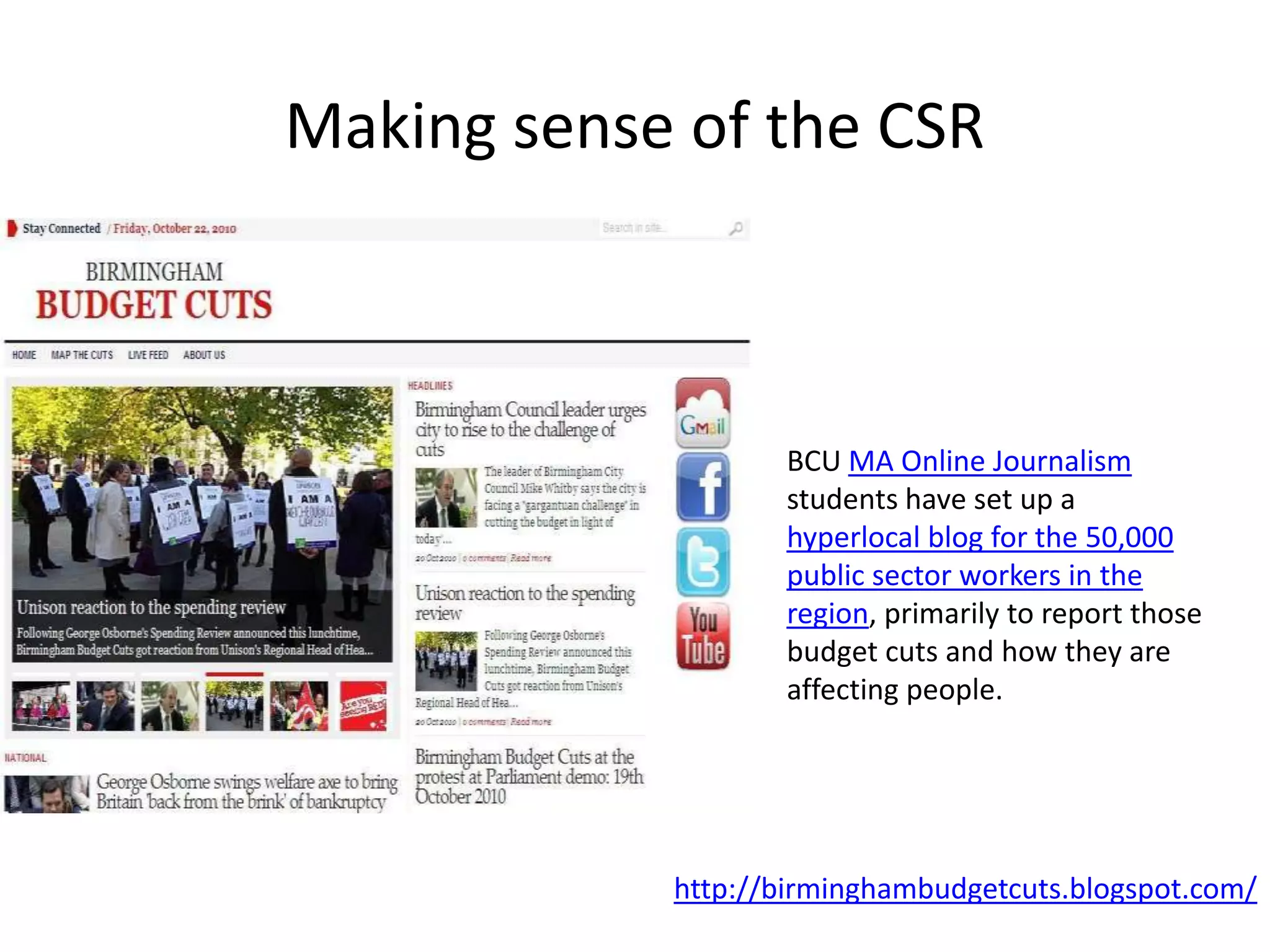Two worlds collide?“I’m a journalist, not a blogger. I use a blog platform to publish, but that doesn’t make me a  second class citizen in the journalism world.”But while I love newspapers, came from them and hope they continue to find a place…. I’m begging them to  stop seeing bloggers as enemies. Many bloggers are journalists, part of the news ecosystem, colleagues that are entitled to respect.”Danny Sullivan, Journalist and Blogger, 2009But they’re not mutually exclusiveRoy Greenslade of the Guardian and City University also covers his neighbourhood – Kemp Town in Brighton – for the local paper, as a community reporter.Andrew Gilligan, London Editor of the Daily and Sunday Telegraph (and formerly of the Evening Standard and BBC News) writes a weekly column for a hyper-local site in the area he lives in.  “Gilligan's Greenwich"  - http://www.greenwich.co.uk/andrew-gilligan/