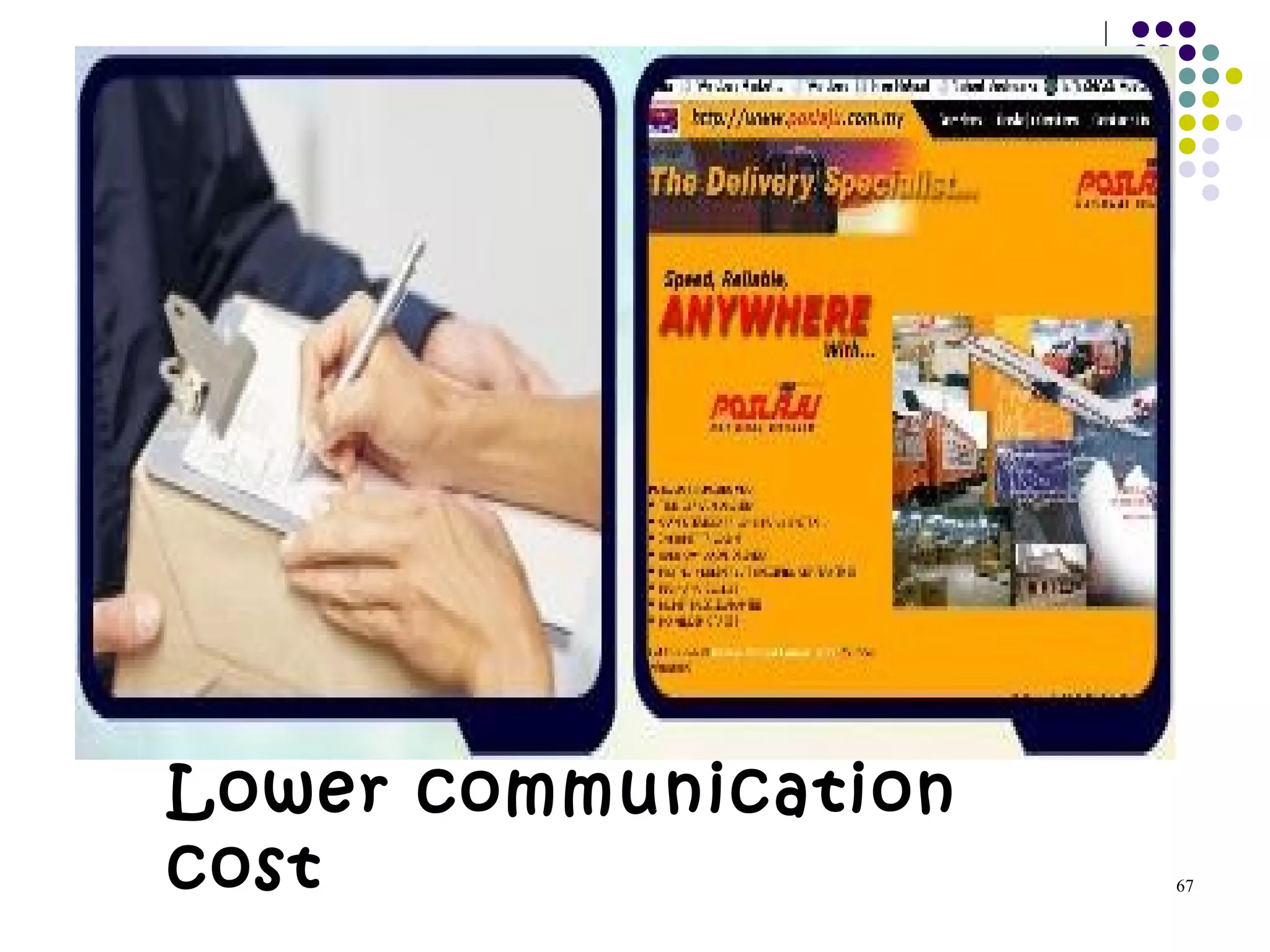 67
Lower communication
cost
 