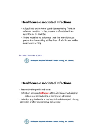 Healthcare-associated Infections
• A localized or systemic condition resulting from an
adverse reaction to the presence of...
