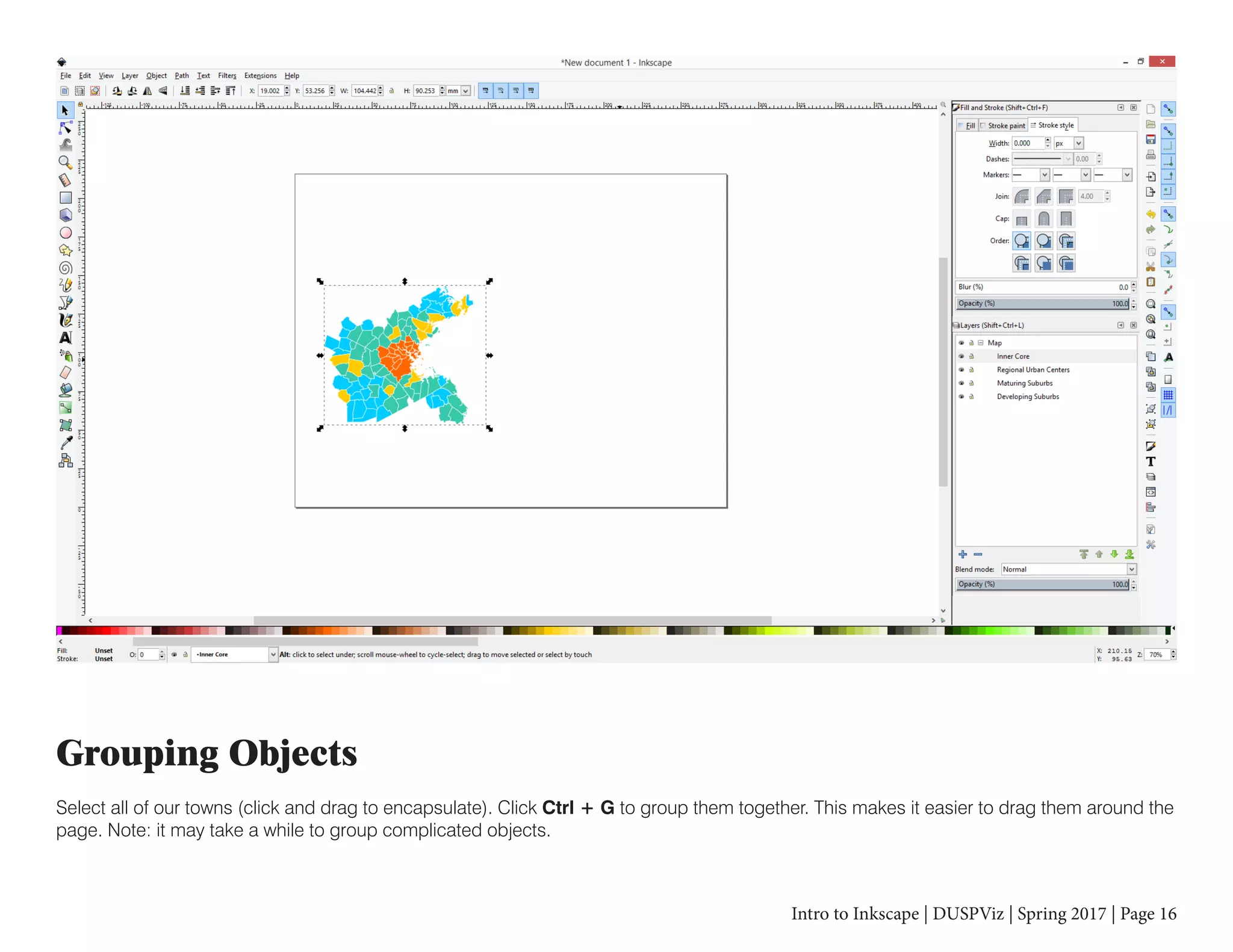Intro to Inkscape | DUSPViz | Spring 2017 | Page 16
Grouping Objects
Select all of our towns (click and drag to encapsulate). Click Ctrl + G to group them together. This makes it easier to drag them around the
page. Note: it may take a while to group complicated objects.
 