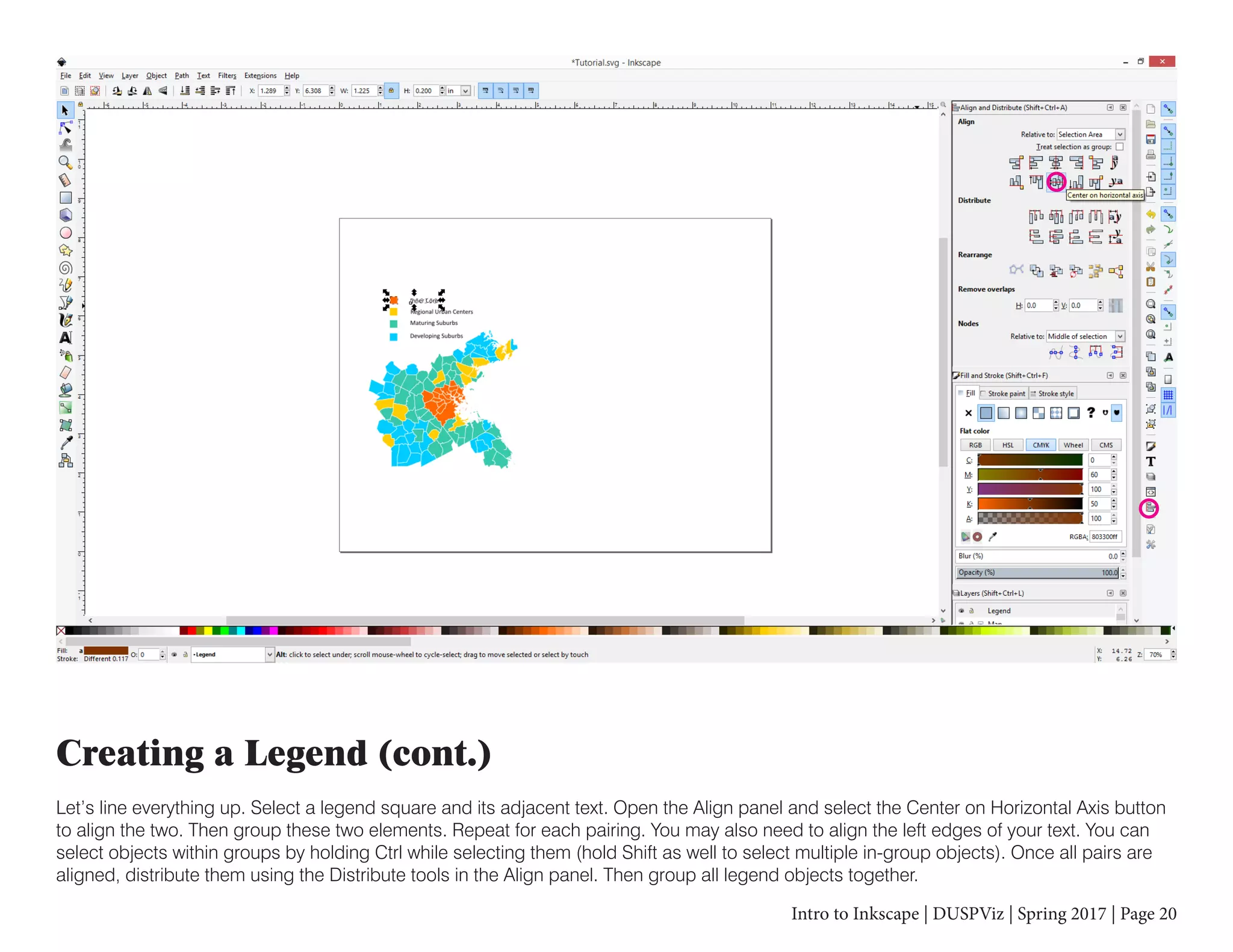 Intro to Inkscape | DUSPViz | Spring 2017 | Page 20
Creating a Legend (cont.)
Let’s line everything up. Select a legend square and its adjacent text. Open the Align panel and select the Center on Horizontal Axis button
to align the two. Then group these two elements. Repeat for each pairing. You may also need to align the left edges of your text. You can
select objects within groups by holding Ctrl while selecting them (hold Shift as well to select multiple in-group objects). Once all pairs are
aligned, distribute them using the Distribute tools in the Align panel. Then group all legend objects together.
 