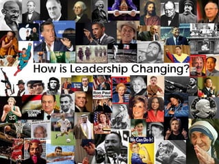 How is Leadership Changing?
 