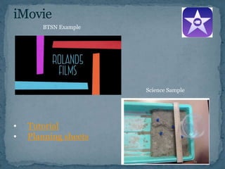 Science Sample 
BTSN Example 
• Tutorial 
• Planning sheets 
 