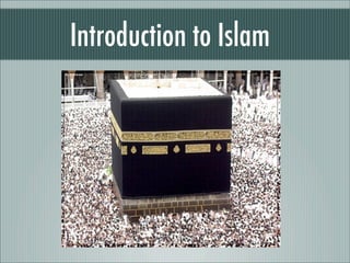 Introduction to Islam
 